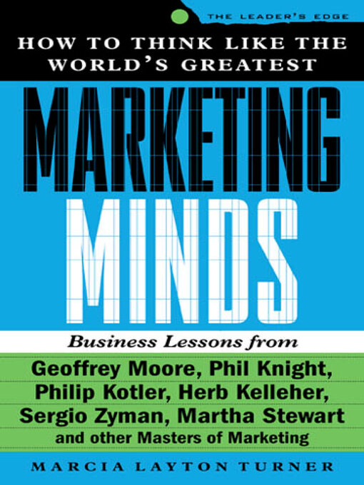 Title details for How to Think Like the World's Greatest Marketing Minds by Marcia Layton Turner - Available